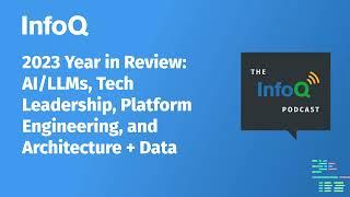 2023 Year in Review: AI/LLMs, Tech Leadership, Platform Engineering, and Architecture + Data