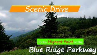 A Scenic Blue Ridge Parkway Drive to the Highest Point