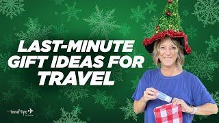 Last-Minute Gift Ideas: TRAVEL