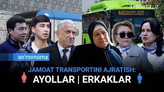 Jamoat transporti ayollar va erkaklar uchun alohida ajratilishi kerakmi?