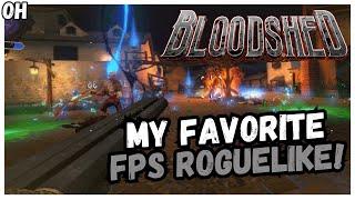 My FAVORITE FPS Roguelike! Bloodshed!