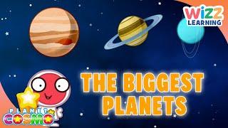 The Biggest Planets! 🪐 -   @PlanetCosmoTV | Cartoons for Kids |  @WizzLearning