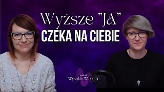 Połącz się z Wyższym “JA”. Nagranie z Flow Summit 2022. | WYSOKIE WIBRACJE #164