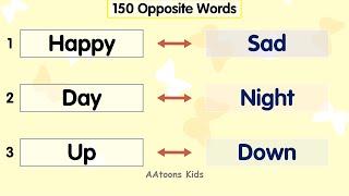 150 Opposite Words for kids | List of opposite words in English | @AAtoonsKids