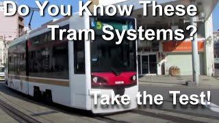 If You Pass This Test, You Have a Good Knowledge of Tram Systems Around the World.