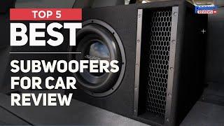 5 Best Subwoofers for Car to Buy in 2025 [ Top Rated Models ]