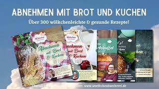 Die Wölkchenbäckerei: Abnehmen mit Brot und Kuchen Buchreihe