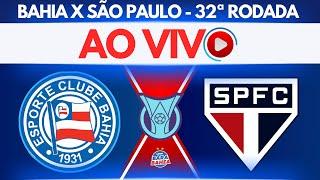 JOGO AO VIVOBAHIA x SÃO PAULO | 32ª RODADA - BRASILEIRÃO