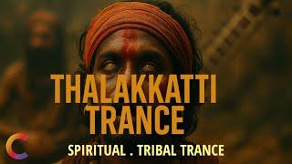 THALAKKATTI TRANCE –  Official Instrumental | Spiritual Psy-Core x Tribal Trance |