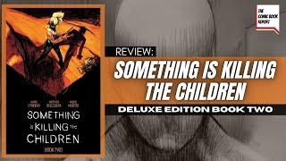 Something is Killing the Children Deluxe Edition Book Two Review | Tynion | BOOM! Studios | #comics