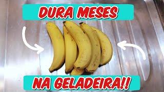 COMO CONSERVAR BANANA MADURA NA GELADEIRA DO JEITO CERTO DURA MESES  NÃO FICA ESCURADICA FÁCIL !!