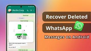 [2 Ways] How to Recover Deleted Messages From Whatsapp on Android