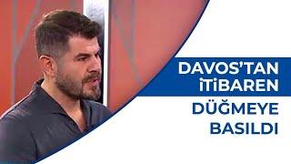 DAVOS'tan İtibaren Düğmeye Basıldı