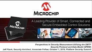 Security Measurement utilizing the DMTF Security Protocol and Data Model — Jeff Plank, Microchip