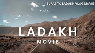 Ladakh Movie | Surat To Ladakh 14 Days long Motorcycle Road Trip | Vlog Movie |