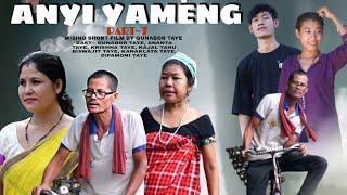 ANYI YAMÉNG|| PART-7|| MISING SHORT FILM