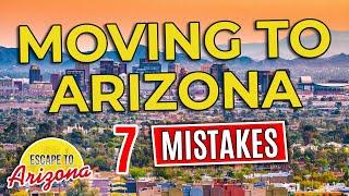 Don't Make These 7 Mistakes When Moving to Arizona