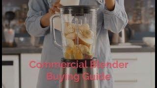 Commercial Blender Buying Guide