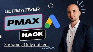 Ultimativer PMax Hack | Google Ads PMax Optimierung