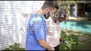 Wednesday Prayer: A Just Worker