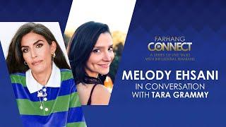 Melody Ehsani in Conversation with Tara Grammy - Farhang Connect