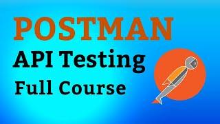 API Testing Postman Tutorial Full Course 2024