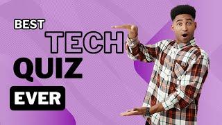 TECH Quiz Only GENIUS Can ANSWER