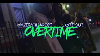 Mazeratii Wrecc x Skatz Out Overtime ( Official Music Video )