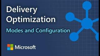 Delivery Optimization: Modes, Configuration with Intune, and Troubleshooting Explained