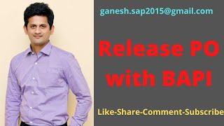 Release Purchase Order with BAPI |SAP MM ABAP Videos| SAP Technical Videos || SE37 Transaction