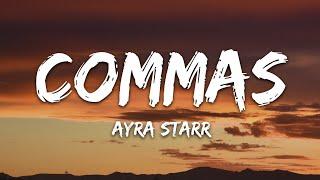 Ayra Starr - Commas (Lyrics)