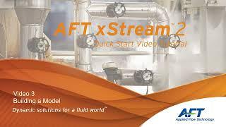 Video 3: AFT xStream Tutorial - Build a Model