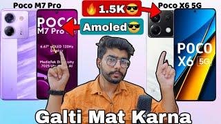 Poco M7 Pro vs Poco X6 5G  - Full Comparison | Galti Mat Karna | Value For Money