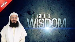 NEW | The Gift of Wisdom - Mufti Menk