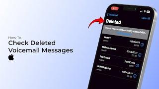 How To Check Deleted Voicemail Messages on iPhone(iOS 18)?