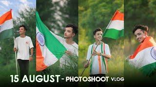 15 August  Independence day Special Photoshoot Vlog || #independenceday