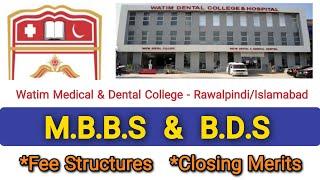 Watim Medical College | MBBS & BDS | Rawalpindi/Islamabad | Fee Structures & Closing Merits