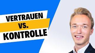 Vertrauen vs. Kontrolle - Diese Risiken und Chancen gilt es in der neuen Arbeitswelt zu beachten!