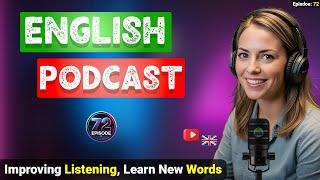 Podcast For Improving English | Improve Listening, Vocabulary | Podcast For English Learning