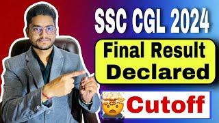 SSC CGL 2024 FINAL RESULT OUT - इतनी High Cutoff 