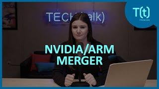 What is the Nvidia-Arm merger? Here's how it affects the tech industry