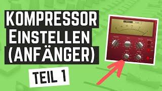 Kompressor Teil 1 || Grundlagen und Gesang komprimieren   {Song abmischen Tutorial}