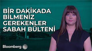 Bir Dakikada Bilmeniz Gerekenler | 8 Mayıs 2024 Sabah Bülteni