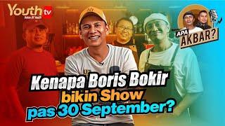 KENAPA BORIS BOKIR BIKIN SHOW PAS 30 SEPTEMBER? | Mazdjo Pray, Akbar & Kang Denny | Apa Akbar?