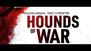 "Hounds of War": An Exclusive Interview with Isaac Florentine