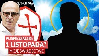 POSPIESZALSKI: 1 LISTOPADA? MOJE ŚWIADECTWO