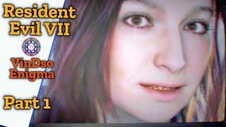 Resident Evil VII: Biohazard Part 1 (VinDso Enigma) Gameplay
