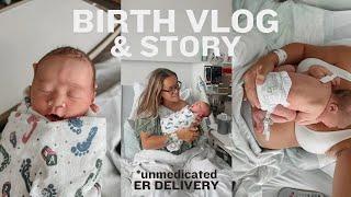 UNMEDICATED BIRTH VLOG & STORY OF OUR DAUGHTER | emergency room birth of baby #2