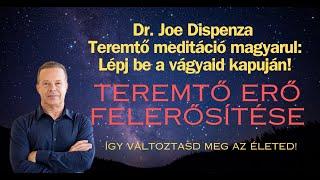 Joe Dispenza meditáció magyarul - Teremtő meditáció