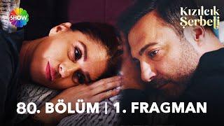 Kızılcık Şerbeti 80. Bölüm 1. Fragman | "Ben Seninim..."